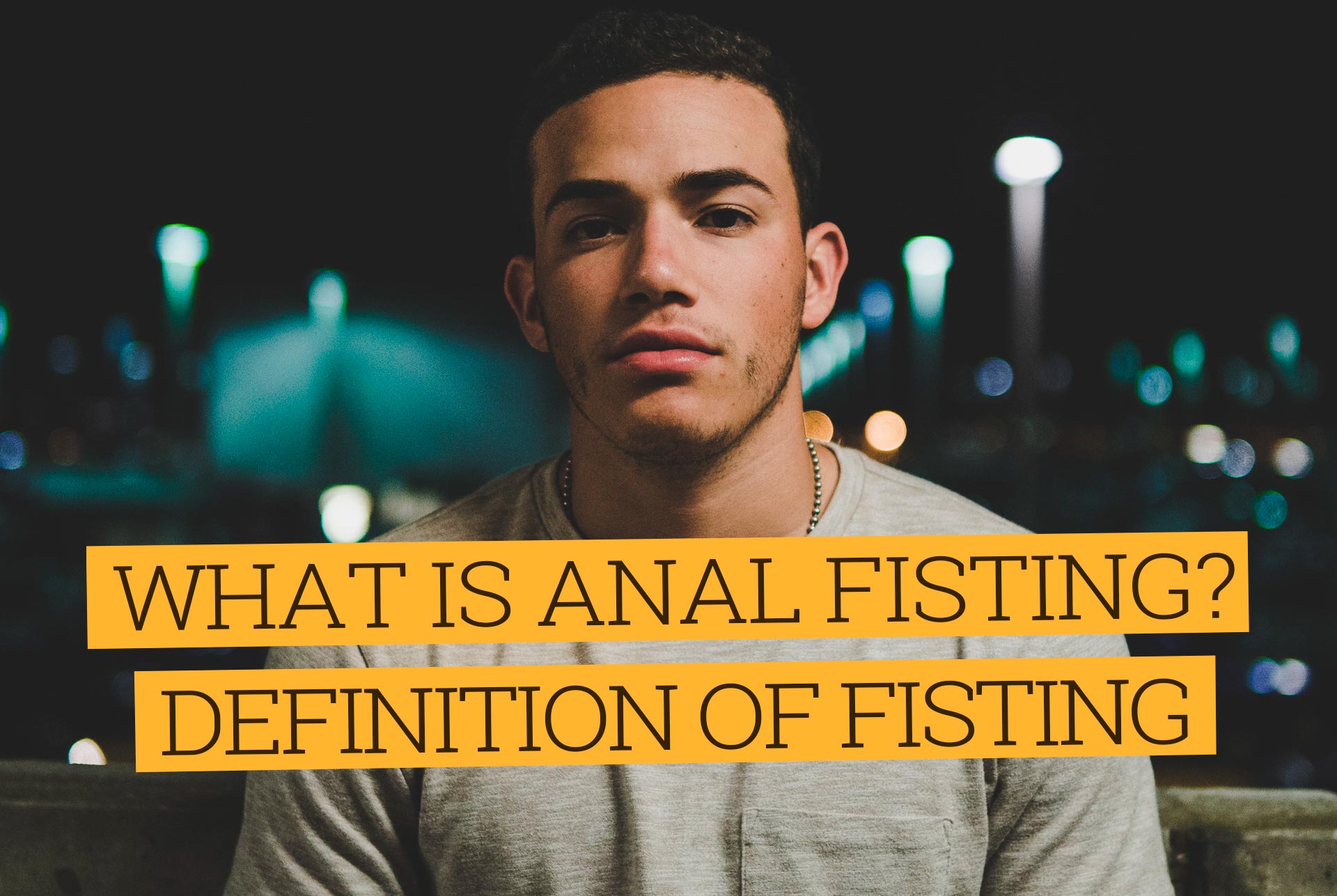 Definition of Anal Fisting