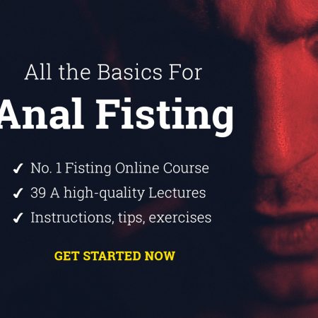 All the Basics For Anal Fisting – Learn All Basics to FF